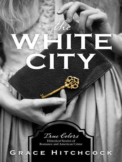 Title details for The White City by Grace Hitchcock - Available